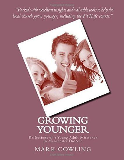 Growing Younger: Reflections of a Young Adult Missioner in Manchester Diocese