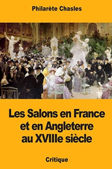 Les Salons en France et en Angleterre au XVIIIe siècle