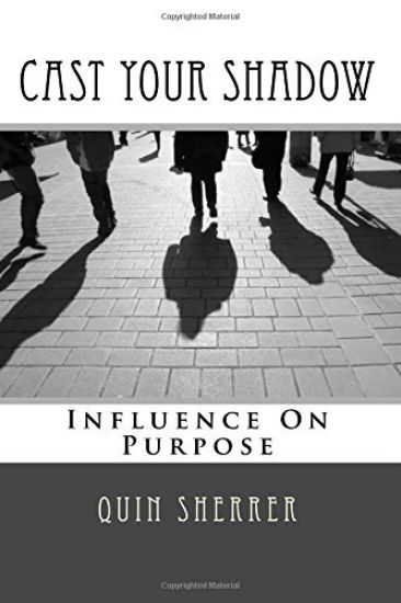 Cast Your Shadow: Influence on Purpose