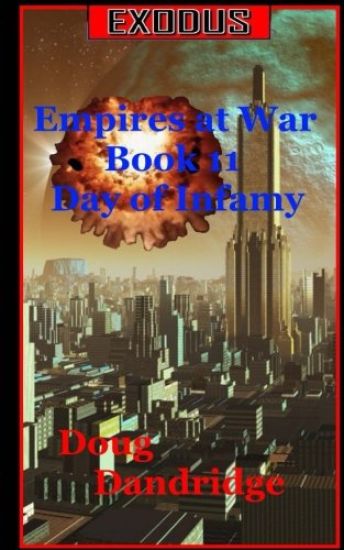 Exodus: Empires at War: Book 11: Day of Infamy