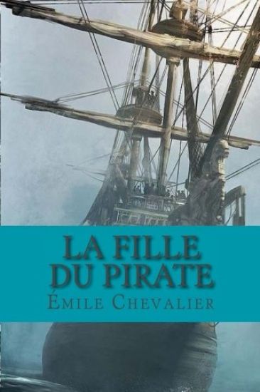 La fille du pirate – Emile Chevalier, kirjan kansikuva