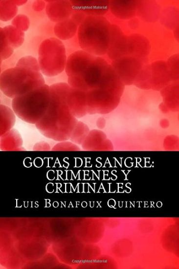 Gotas de Sangre: Crímenes y criminales