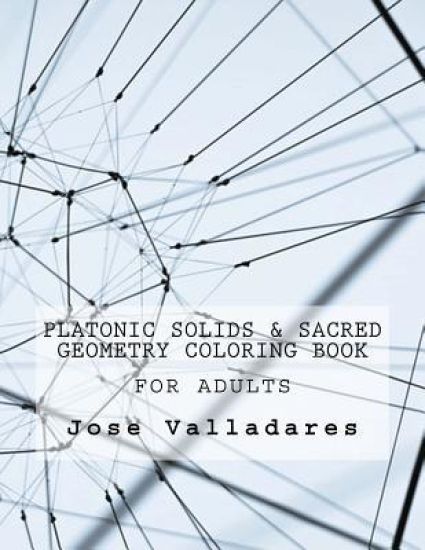 Platonic Solids & Sacred Geometry Coloring Book for Adults