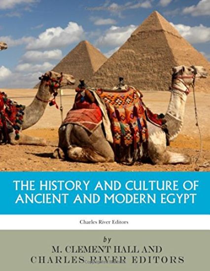The History and Culture of Ancient and Modern Egypt