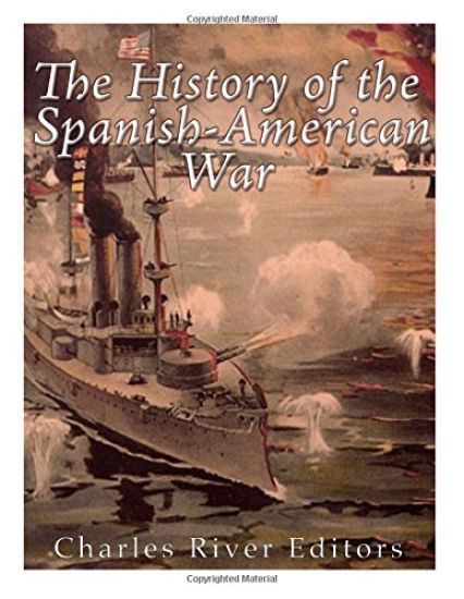 The History of the Spanish-American War