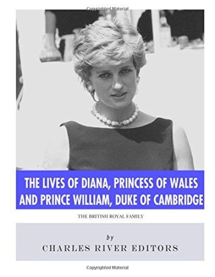 The Lives of Diana, Princess of Wales and Prince William, Duke of Cambridge