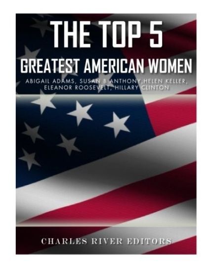 The Top 5 Greatest American Women