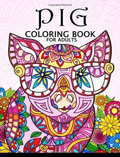 Pig Coloring Book for Adults: Cute Animal Stress-relief Coloring Book For Adults and Grown-ups