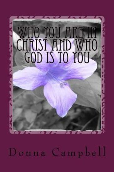 Who You Are in Christ and Who God is to You
