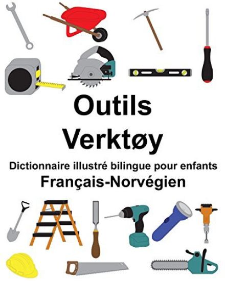 Français-Norvégien Outils/Verktøy Dictionnaire illustré bilingue pour enfants