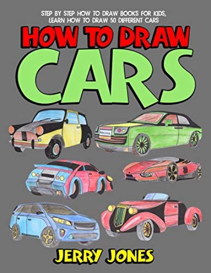 How to Draw Cars: Step by Step How to Draw Books for Kids, Learn How to Draw 50 Different Cars