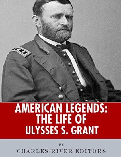 American Legends: The Life of Ulysses S. Grant
