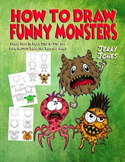How To Draw Funny Monsters: Learn How to Draw Step by Step for Kids, Activity Book for Boys and Girls