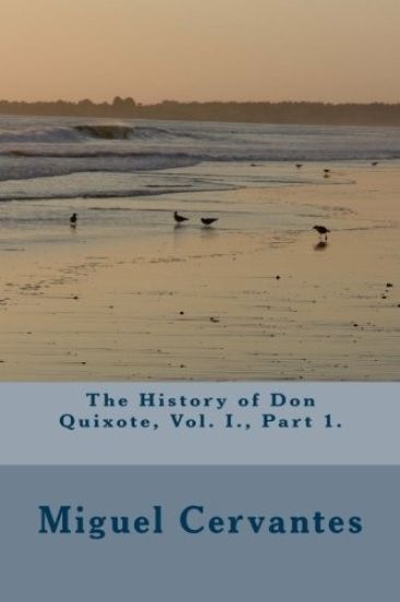 The History of Don Quixote, Vol. I., Part 1.