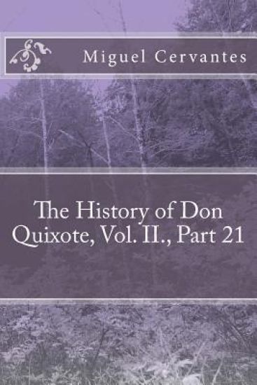 The History of Don Quixote, Vol. II., Part 21