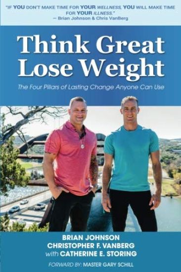 Think Great Lose Weight: The Four Pillars of Lasting Change Anyone Can Use