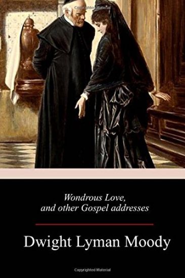 Wondrous Love, and other Gospel addresses – Dwight Lyman Moody, kirjan kansikuva