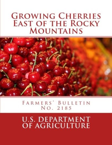 Growing Cherries East of the Rocky Mountains: Farmers' Bulletin No. 2185 – U. S. Department of Agriculture, kirjan kansikuva