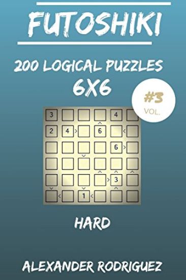 Futoshiki Puzzles 6x6 - Hard 200 vol. 3