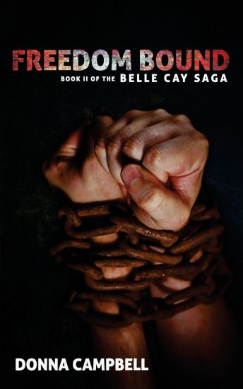 Freedom Bound: Book II of The Belle Cay Saga