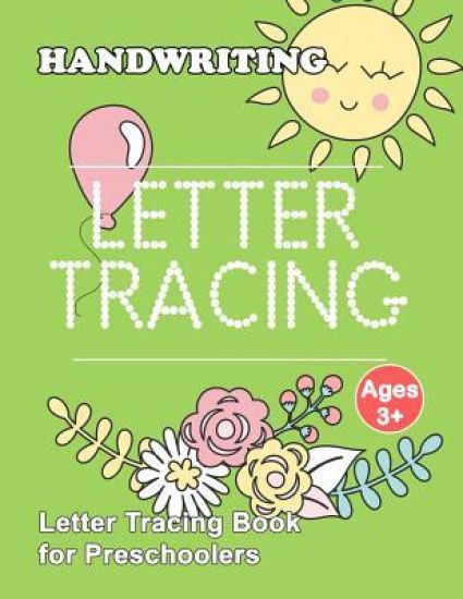 Letter Tracing Book for Preschoolers: Letter Tracing Book, Practice For Kids, Ages 3-5, Alphabet Writing Practice
