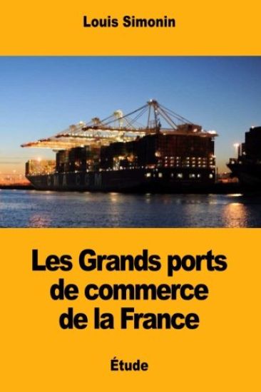 Les Grands ports de commerce de la France