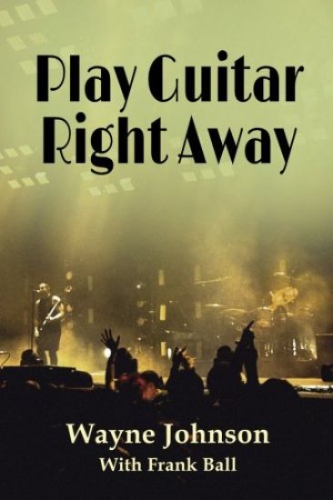 Play Guitar Right Away: Simple Steps to Grow Your Natural Abilities