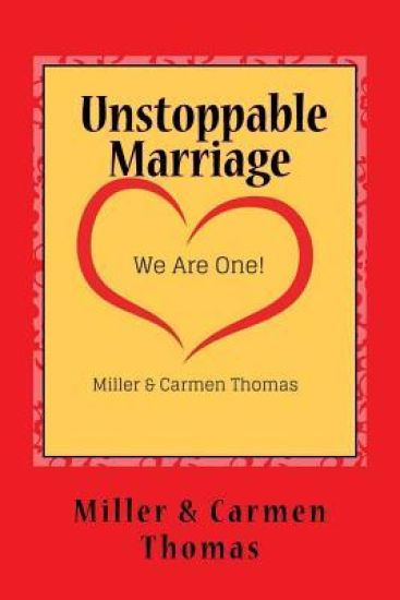 Unstoppable Marriage: We Are One!