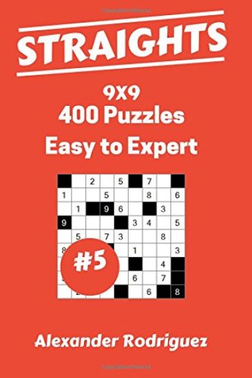 Straights Puzzles 9x9 - Easy to Expert 400 vol. 5