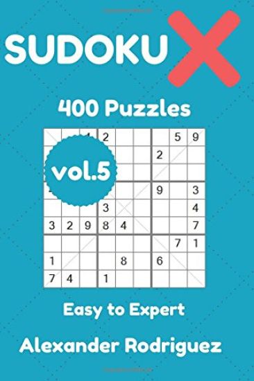 Sudoku X 400 Puzzles - Easy to Expert vol.5