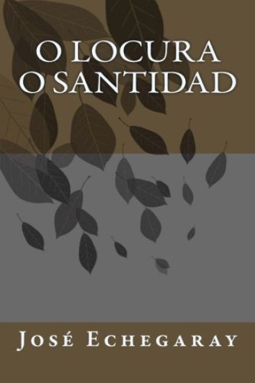 O locura o santidad