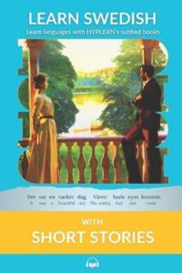 Learn Swedish with Short Stories: Interlinear Swedish to English