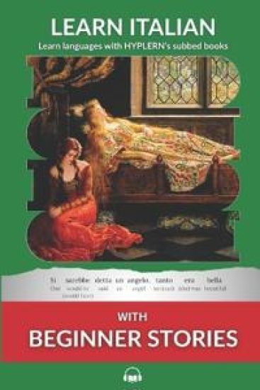 Learn Italian with Beginner Stories: Interlinear Italian to English