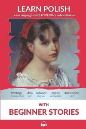 Learn Polish with Beginner Stories: Interlinear Polish to English