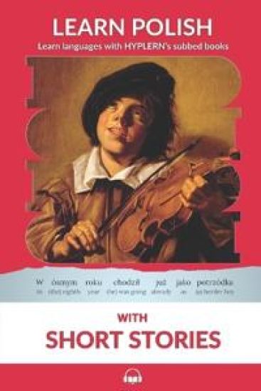 Learn Polish with Short Stories: Interlinear Polish to English
