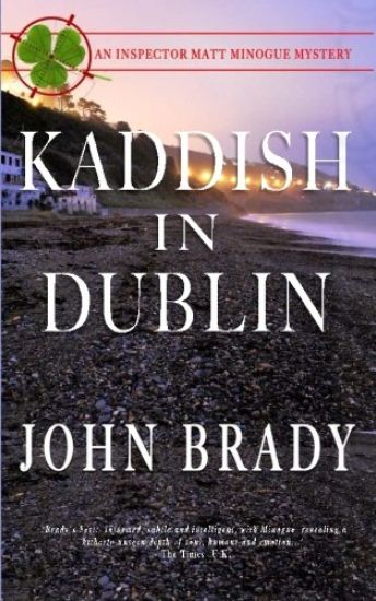 Kaddish in Dublin: An Inspector Matt Minogue Mystery