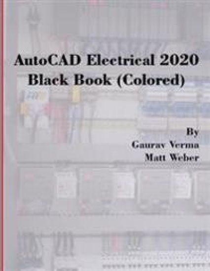 AutoCAD Electrical 2020 Black Book (Colored)