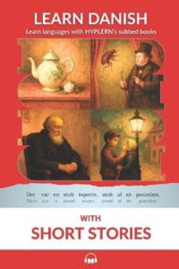 Learn Danish with Short Stories: Interlinear Danish to English