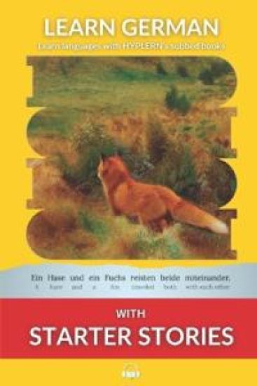 Learn German with Starter Stories: Interlinear German to English