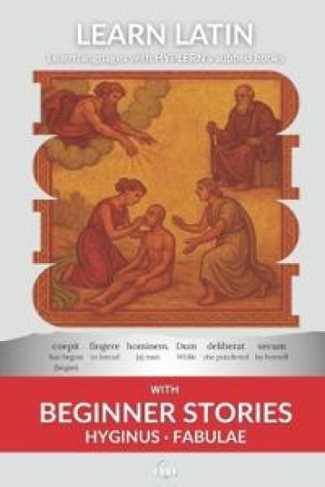 Learn Latin with Beginner Stories - Hyginus Fabulae: Interlinear Latin to English