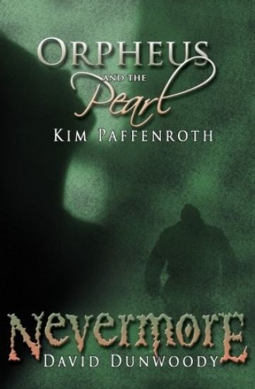 Orpheus and the Pearl & Nevermore: A Dual Novella