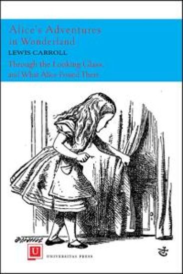 Alice's Adventures in Wonderland, Through the Looking-Glass and What Alice Found There
