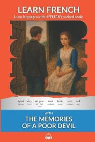 Learn French with The Memories of a Poor Devil: Interlinear French to English