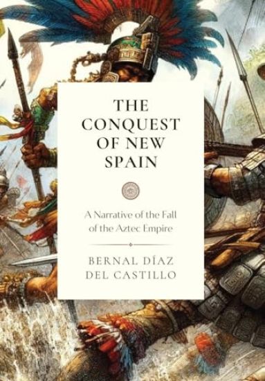 The Conquest of New Spain