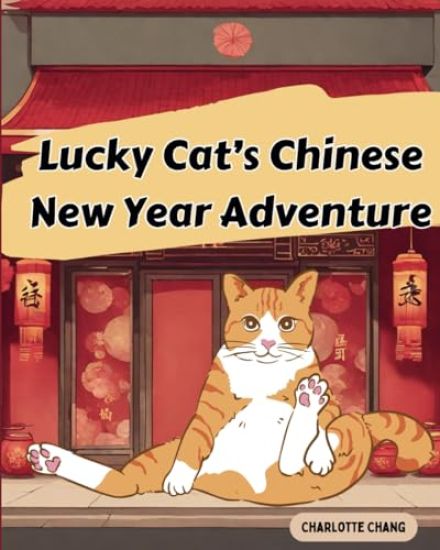 Lucky Cat's Chinese New Year Adventure