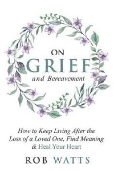 On Grief and Bereavement