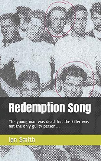 Redemption Song: The young man was dead, but the killer was not the only guilty person...