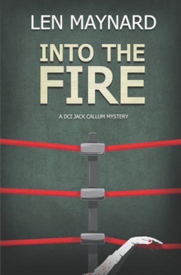Into the Fire: The 6th DCI Jack Callum Mystery