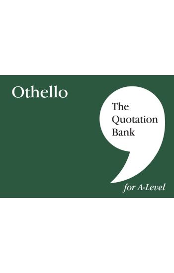 The Quotation Bank: Othello A-Level Revision and Study Guide for English Literature