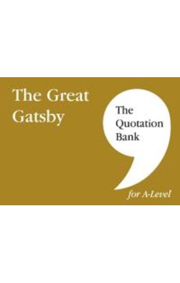 The Quotation Bank: The Great Gatsby A-Level Revision and Study Guide for English Literature